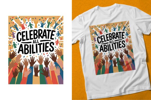 Integrating the Celebrate All Abilities Disabilities Tee Design into Your Creative Workflow